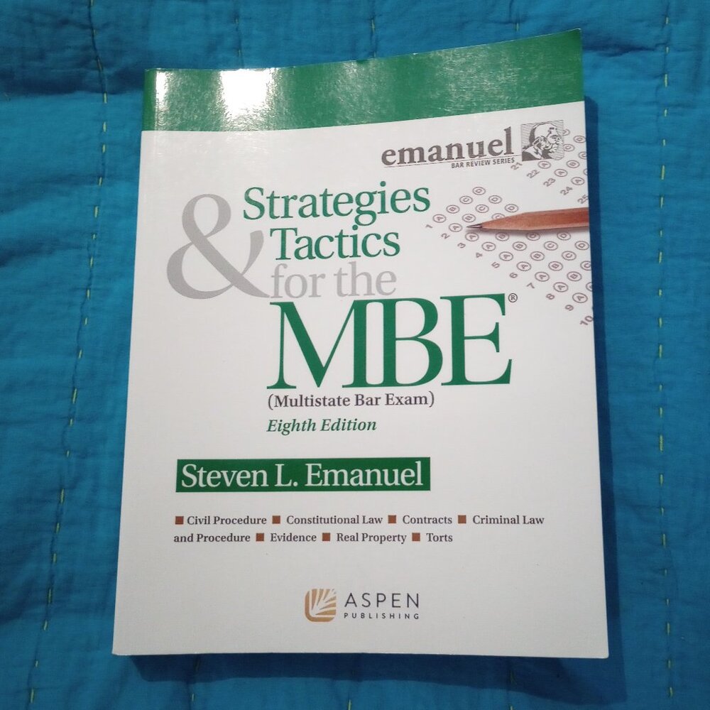 Strategies & Tactics for the MBE, Eighth Edition, by Steven L. Emanuel